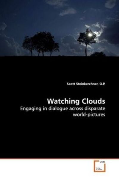 Steinkerchner, O: Watching Clouds, Taschenbuch von O. P. Steinkerchner, VDM, 9783639149883