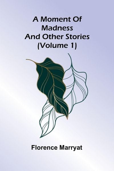 Produktbild: A moment of madness, and other stories (Volume 1)