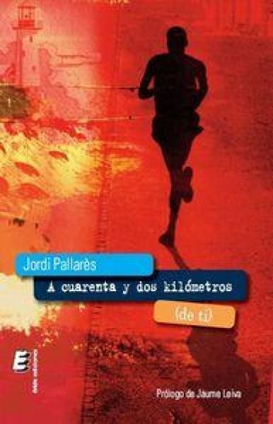 Produktbild: A cuarenta y dos kil&oacute;metros (de ti)