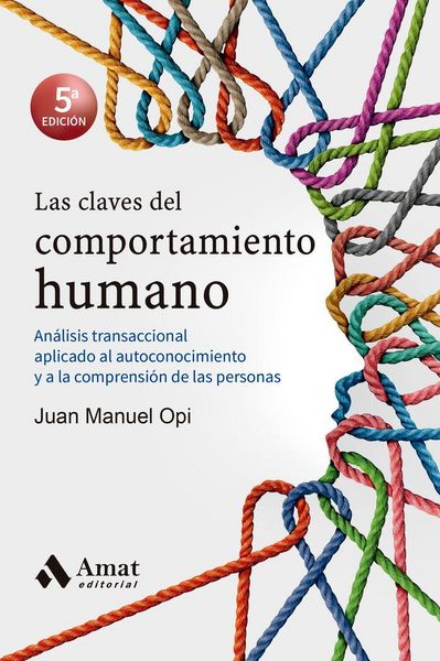 Produktbild: Las claves del comportamiento humano: An&aacute;lisis transaccional aplicado al autoconocimiento y a la comprensi&oacute;n de las personas