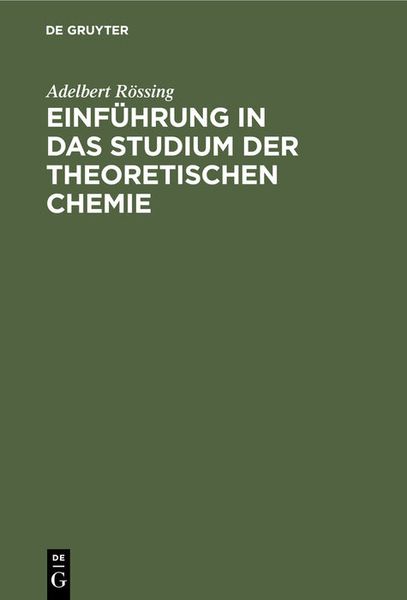 Einführung in das Studium der theoretischen Chemie