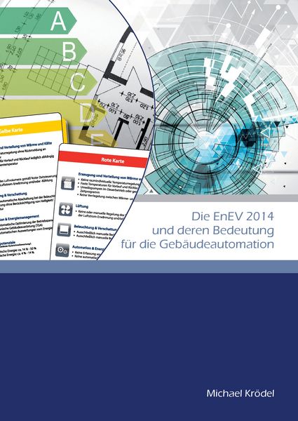 Produktbild: Die EnEV 2014 und deren Bedeutung f&uuml;r die Geb&auml;udeautomation