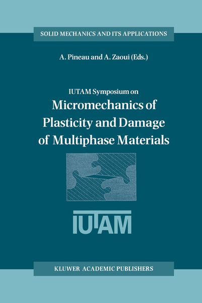 Produktbild: IUTAM Symposium on Micromechanics of Plasticity and Damage of Multiphase Materials