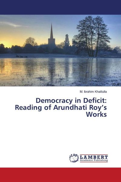 Produktbild: Democracy in Deficit: Reading of Arundhati Roy's Works