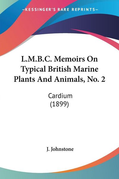 Produktbild: L.M.B.C. Memoirs On Typical British Marine Plants And Animals, No. 2