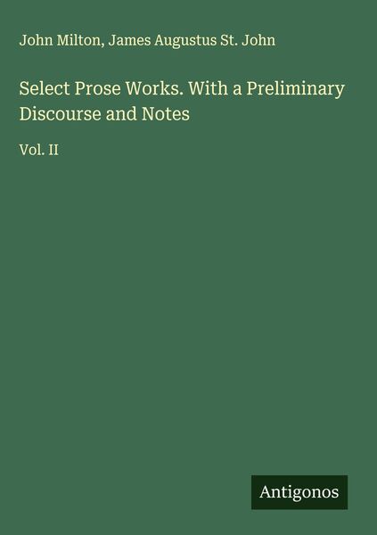 Produktbild: Select Prose Works. With a Preliminary Discourse and Notes