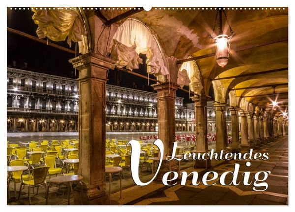 Produktbild: Leuchtendes Venedig (Wandkalender 2026 DIN A2 quer), CALVENDO Monatskalender