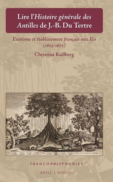 Produktbild: Lire l'<i>Histoire g&eacute;n&eacute;rale des Antilles</i> de J.-B. Du Tertre