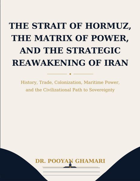 Produktbild: The Strait of Hormuz, the Matrix of Power, and the Strategic Reawakening of Iran