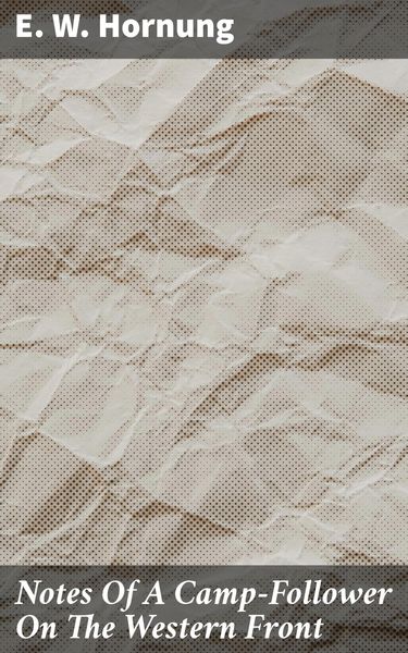 Produktbild: Notes Of A Camp-Follower On The Western Front