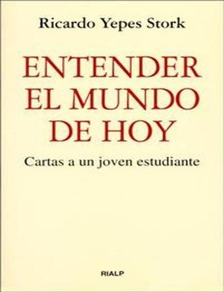 Produktbild: Yepes Stork, R: Entender el mundo de hoy : cartas a un joven