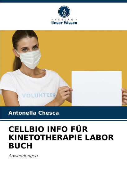 Cellbio Info für Kinetotherapie Labor Buch, Taschenbuch von Antonella Chesca, Verlag Unser Wissen, 9786207240982