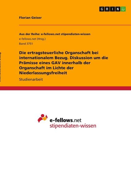 Produktbild: Die ertragsteuerliche Organschaft bei internationalem Bezug. Diskussion um die Pr&auml;misse eines GAV innerhalb der Organschaft im Lichte der Niederlassungsfreiheit