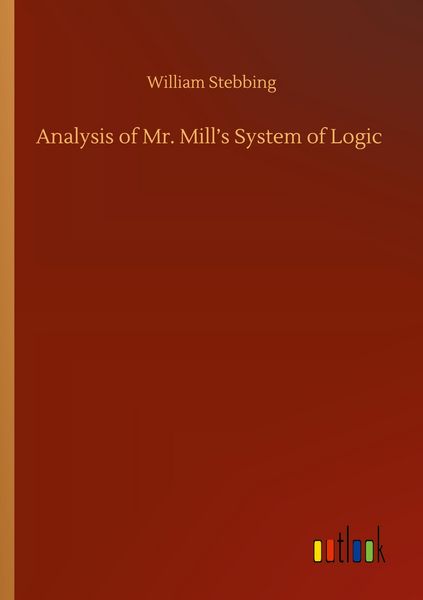 Produktbild: Analysis of Mr. Mill's System of Logic
