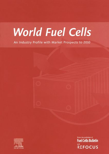 Produktbild: World Fuel Cells - An Industry Profile with Market Prospects to 2010