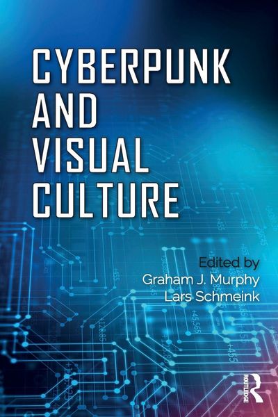 Produktbild: Cyberpunk and Visual Culture