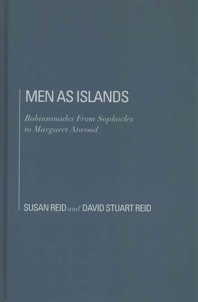 Produktbild: Men as Islands: Robinsonades from Sophocles to Margaret Atwood