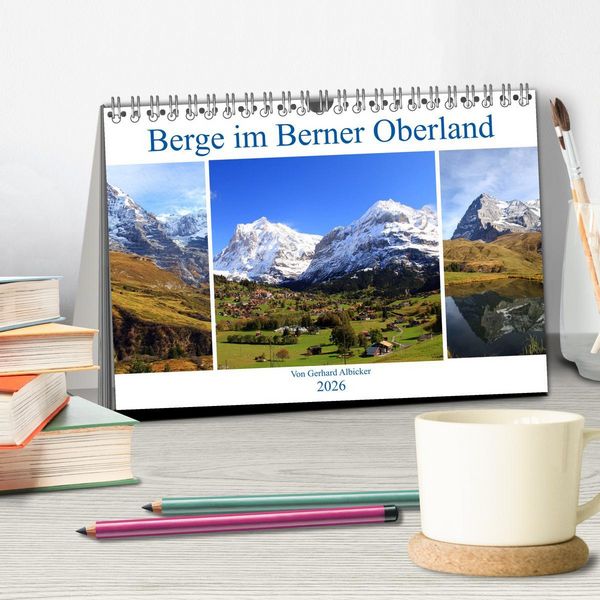 Produktbild: Berge im Berner Oberland (Tischkalender 2026 DIN A5 quer), CALVENDO Monatskalender