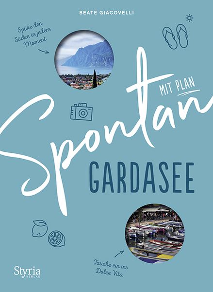 Spontan mit Plan – Gardasee