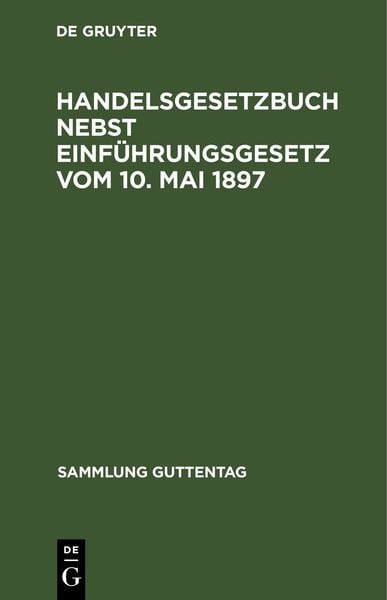 Produktbild: Handelsgesetzbuch nebst Einf&uuml;hrungsgesetz vom 10. Mai 1897