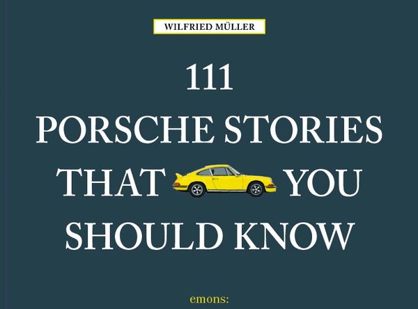 Produktbild: 111 Porsche Stories that you should know