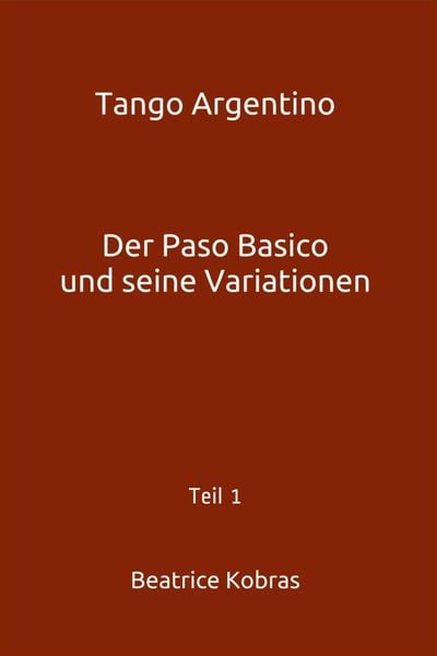 Produktbild: Tango Argentino - Der Paso Basico und seine Variationen