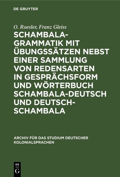 Produktbild: Schambala-Grammatik mit &Uuml;bungss&auml;tzen nebst einer Sammlung von Redensarten in Gespr&auml;chsform und W&ouml;rterbuch schambala-deutsch und deutsch-schambala
