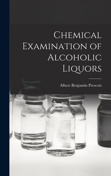 Produktbild: Chemical Examination of Alcoholic Liquors