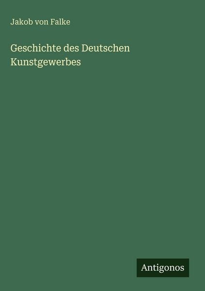 Produktbild: Geschichte des Deutschen Kunstgewerbes