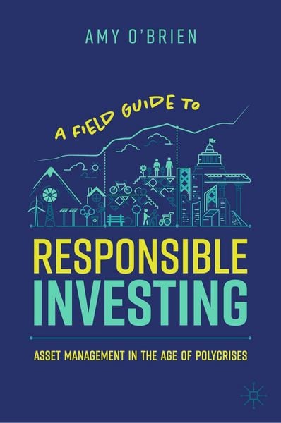Produktbild: A Field Guide to Responsible Investing