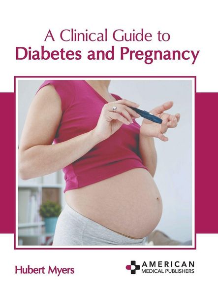Produktbild: A Clinical Guide to Diabetes and Pregnancy