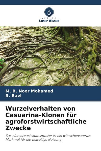 Produktbild: Wurzelverhalten von Casuarina-Klonen f&uuml;r agroforstwirtschaftliche Zwecke