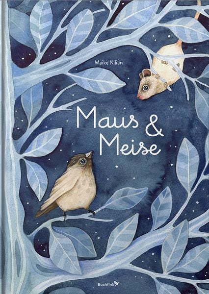 Maus & Meise, Gebundene Ausgabe von , Buchfink Verlag, 978-3-948453-24-4