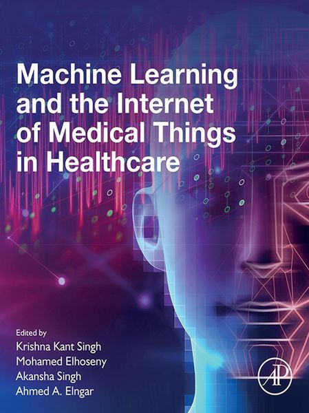 Produktbild: Machine Learning and the Internet of Medical Things in Healthcare