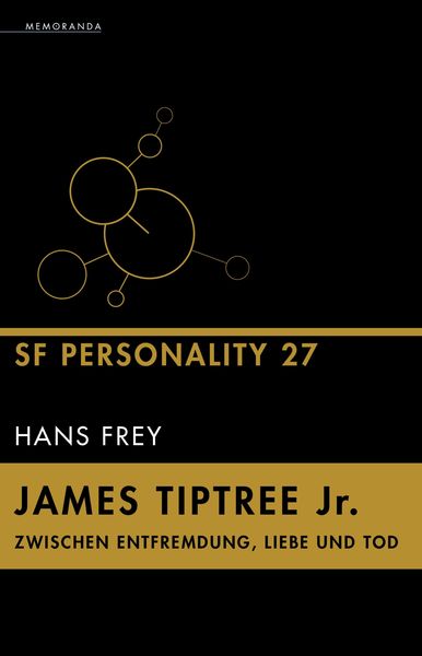 Produktbild: James Tiptree Jr. - Zwischen Entfremdung, Liebe und Tod