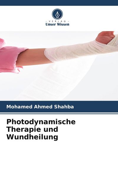 Produktbild: Photodynamische Therapie und Wundheilung