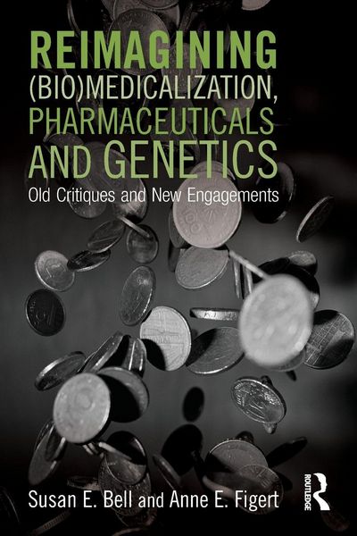Produktbild: Reimagining (Bio)Medicalization, Pharmaceuticals and Genetics
