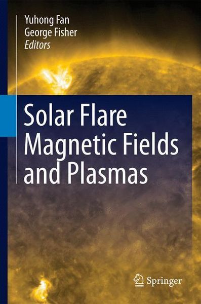 Produktbild: Solar Flare Magnetic Fields and Plasmas
