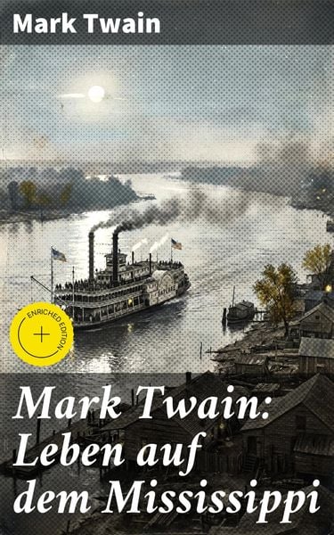 Produktbild: Mark Twain: Leben auf dem Mississippi