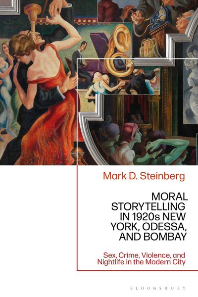 Produktbild: Moral Storytelling in 1920s New York, Odessa, and Bombay