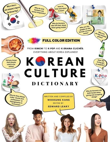 Produktbild: [FULL COLOR] KOREAN CULTURE DICTIONARY - From Kimchi To K-Pop and K-Drama Clich&eacute;s. Everything About Korea Explained!