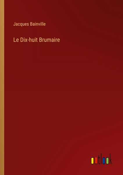 Produktbild: Le Dix-huit Brumaire