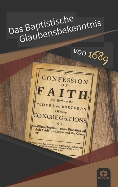 Produktbild: Das Baptistische Glaubensbekenntnis von 1689