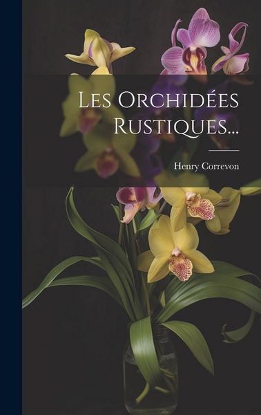 Produktbild: Les Orchid&eacute;es Rustiques...