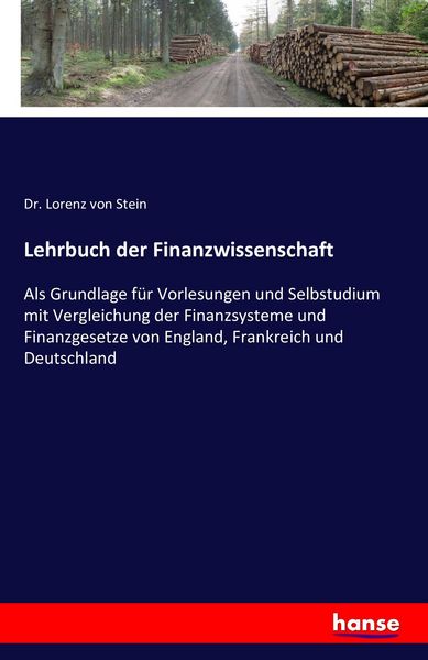 Lehrbuch der Finanzwissenschaft, Taschenbuch von Lorenz Stein, Hansebooks, 9783741159602