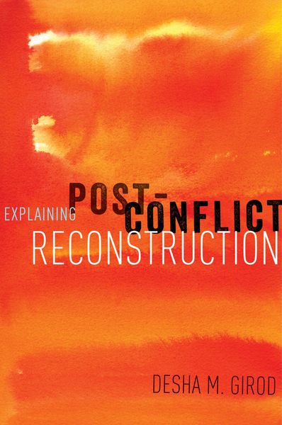 Produktbild: Explaining Post-Conflict Reconstruction