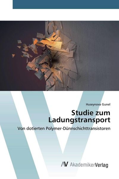 Studie zum Ladungstransport, Taschenbuch von Huseynova Gunel, AV Akademikerverlag, 9786200667441