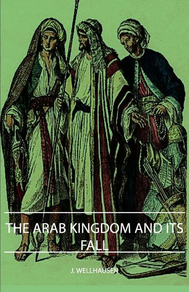 Produktbild: The Arab Kingdom and Its Fall