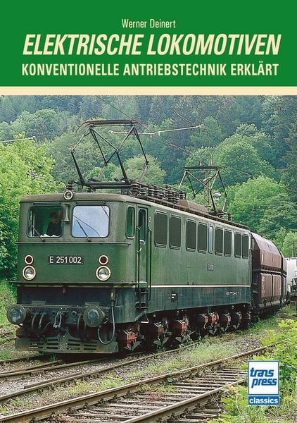 Elektrische Lokomotiven, Taschenbuch von Werner Deinert, Motorbuch Verlag, 978-3-613-71790-9