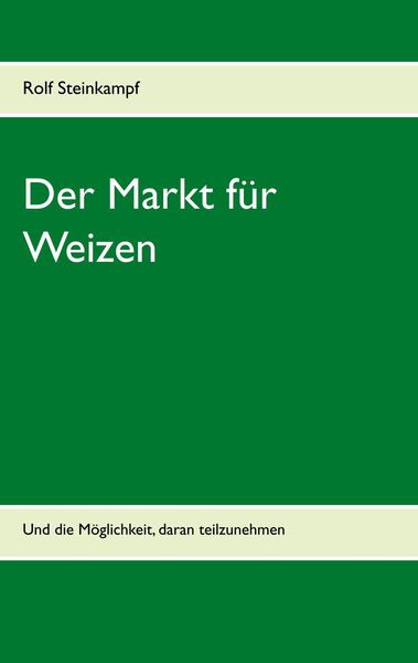 Produktbild: Der Markt f&uuml;r Weizen